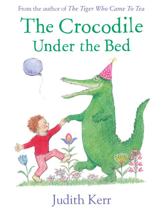 The Crocodile Under the Bed Judith Kerr 9780007586776